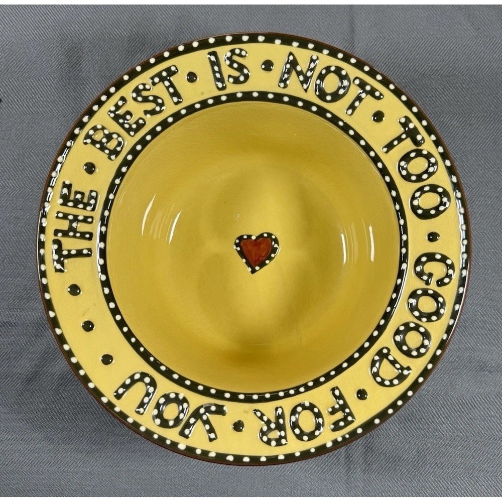 Williamsburg Artland "The Best Is Not Too Good For You" Bowl